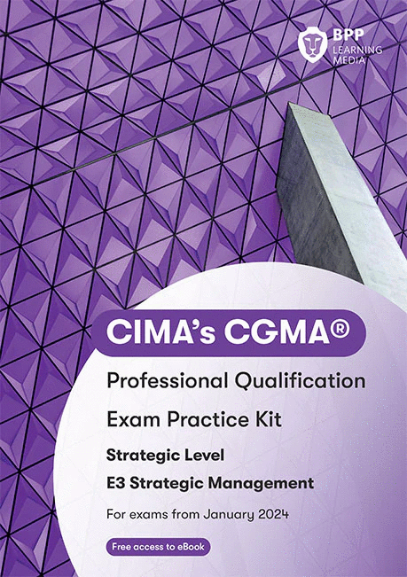 CIMA Strategic Management E3 Exam Kit 2024