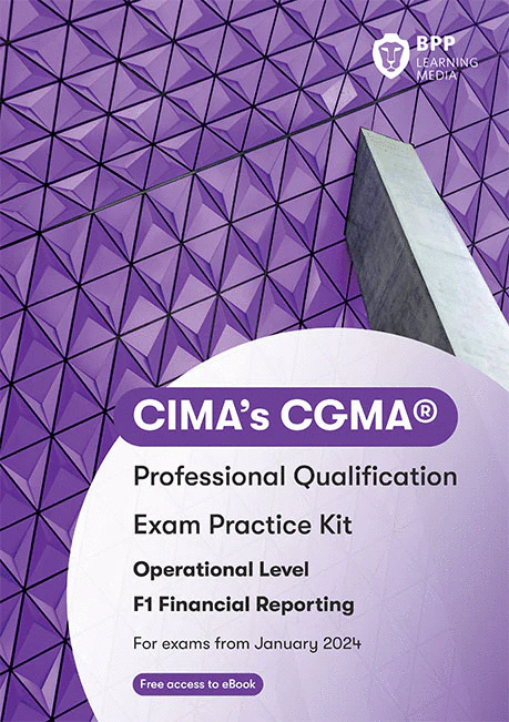CIMA Financial Reporting F1 Exam Kit 2024