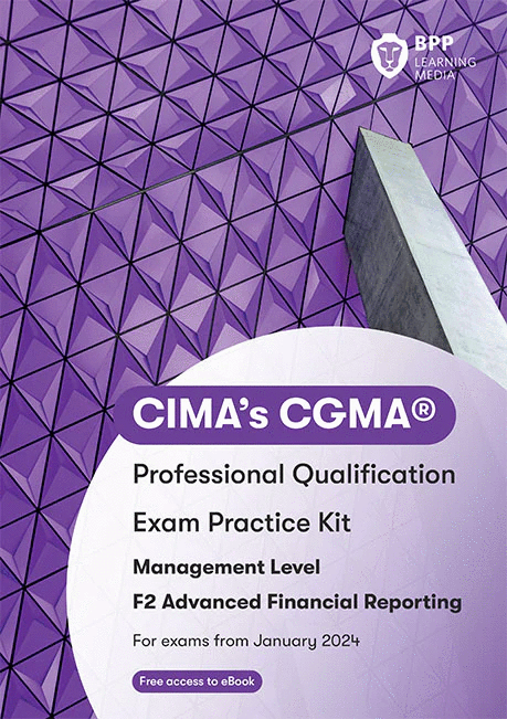 CIMA Advanced Financial Reporting (F2) Exam Kit 2024