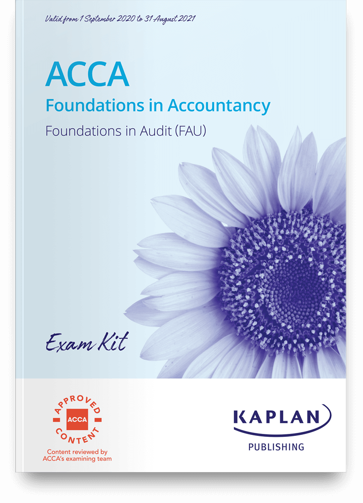 ACCA Foundations in Audit (FAU) Exam Practice Kit 2021-2022