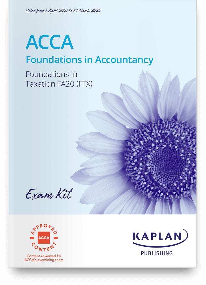 ACCA Foundations in Taxation FA20 (FTX) Exam Kit 2024-2025