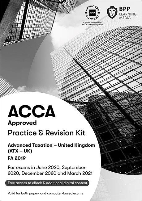 ACCA ATX Advanced Taxation (FA2019) Practice &amp; Revision Kit 2021