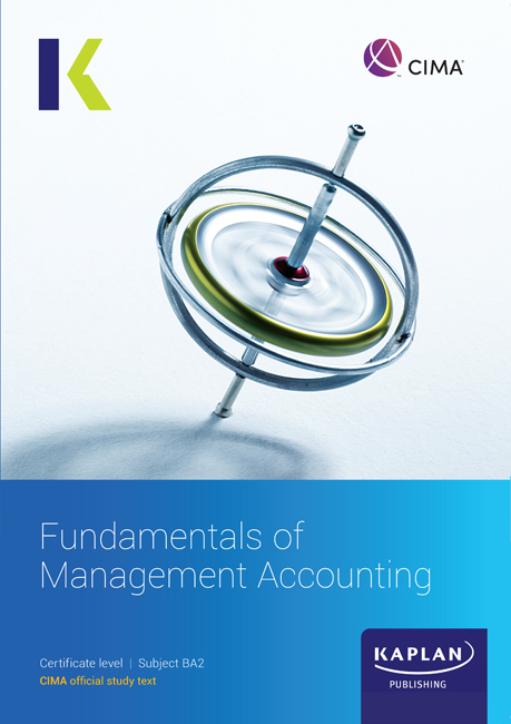 CIMA BA2 Fundamentals of Management Accounting Study Text 2024
