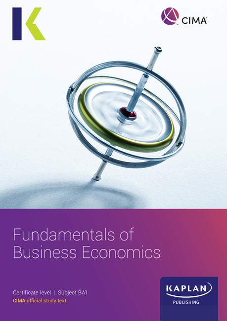 CIMA (eBook) Fundamentals of Business Economics (BA1) Study Text 2024