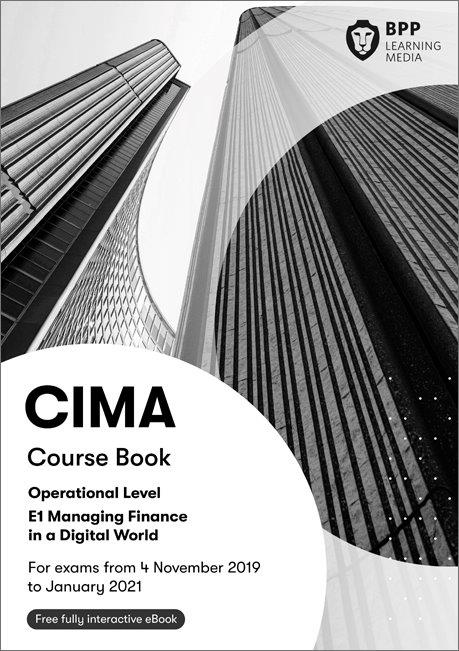 CIMA (EBOOK) Managing Finance in a Digital World E1 Study Text 