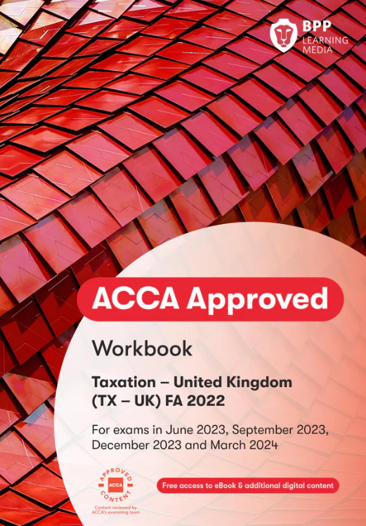 ACCA TX Taxation [UK Variant] (FA2022) Workbook 2023- 2024 (eBook)