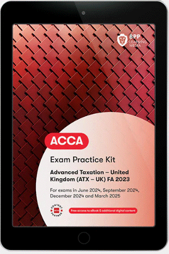 ACCA ATX Advanced Taxation [UK Variant] (FA2023) Practice &amp; Revision Kit 2024 - 2025 (eBook)