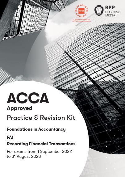 ACCA Recording Financial Transactions (FA1) Exam Practice Kit 2022-2023