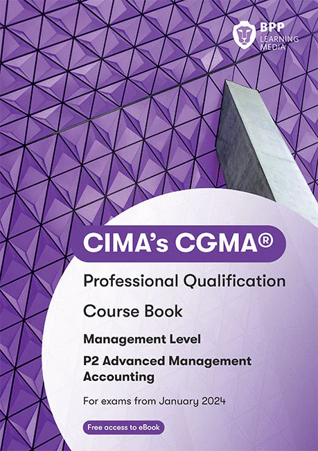 P2 CIMA (eBook) Advanced Management Accounting Study Text 2024