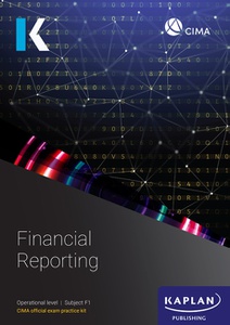 [9781787409903] CIMA Financial Reporting F1 Exam Practice Kit 2022