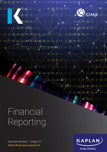 [9781839968167 (ebook) Not printable or downloadable (myKaplan access excluded)] CIMA (eBook) Financial Reporting F1 Exam Practice Kit 2025