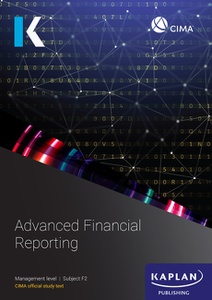 [9781839968075 (ebook) Not printable or downloadable (myKaplan access excluded)] CIMA (eBook) Advanced Financial Reporting (F2) Study Text 2025